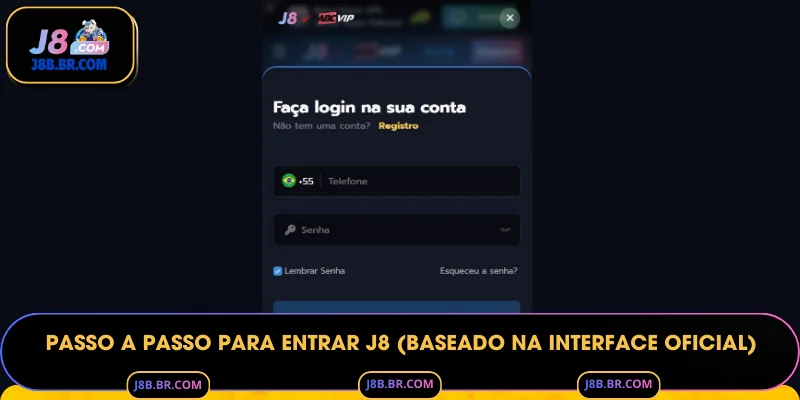 Passo a Passo para Entrar J8 (Baseado na Interface Oficial)