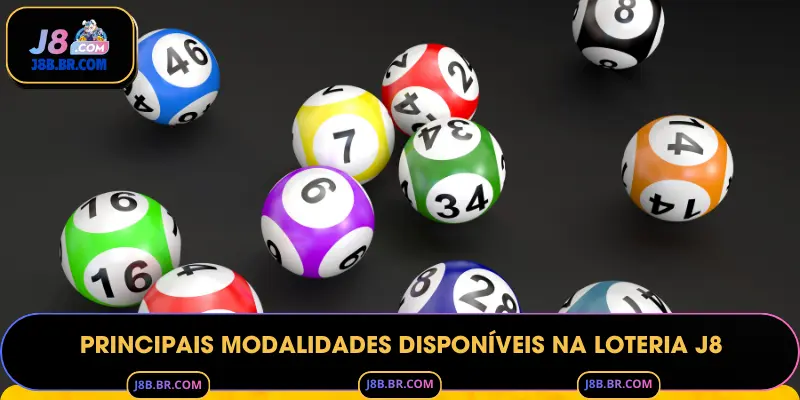 Principais Modalidades Disponíveis na Loteria J8